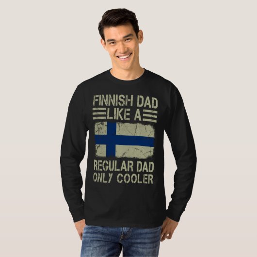 Finnish Dad Like a Regular Dad Only Cooler Funny D Tシャツ (正面フル)