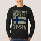 Finnish Dad Like a Regular Dad Only Cooler Funny D Tシャツ (正面)