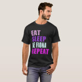 Fiona Eat Sleep Be Repeat Fiona Tシャツ (正面フル)
