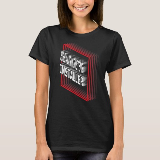 Fire Alarm Systemsインストーラジョブタイトルの評価 Tシャツ (正面)