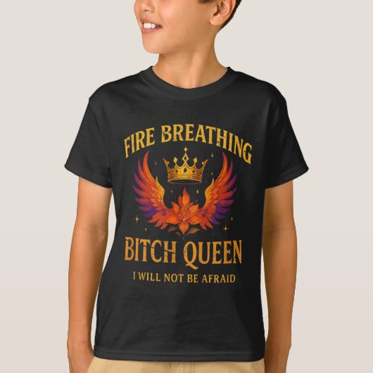 Fire Breathing Queen I Will Not Be Afraid Fantasy Tシャツ (正面)