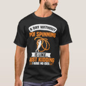Fire Dancing Poi Spinning Dancer Balls Beginner Sp Tシャツ (正面)