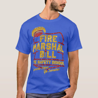 Fire Marshal Bill Fire Safety School Funny Tシャツ