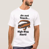 Fire Salamander Do Not Touch High Risk Alert Funny Tシャツ (正面)