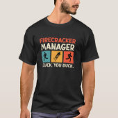 FIRECRACKER MANAGER I DUCK DUCK おもしろい Pullover Tシャツ (正面)