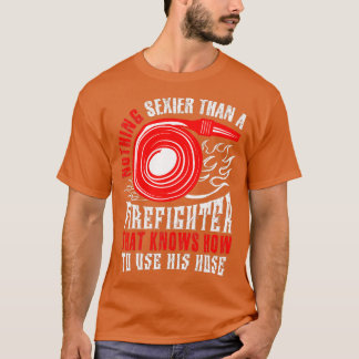 firefを知っている消防士ほどセクシーなものはない tシャツ