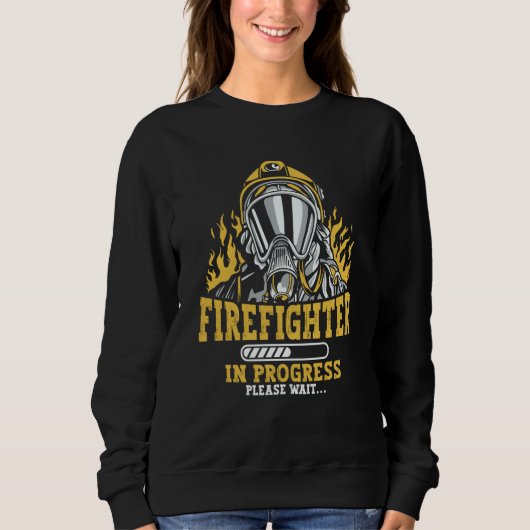 Firefighter In Progress Fireman Apparel Firefighti スウェットシャツ (正面)
