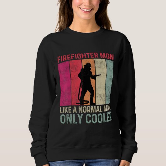 Firefighter Mom Like A Normal Mom Only Cooler Moth スウェットシャツ (正面)