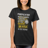 Firefighter No Rich Parents No Assistance No Hando Tシャツ (正面)