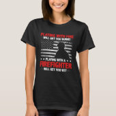 Firefighter  Quote Fireman Patriotic Fire Fighter Tシャツ (正面)