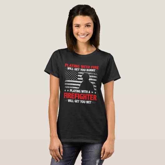 Firefighter  Quote Fireman Patriotic Fire Fighter Tシャツ (正面フル)