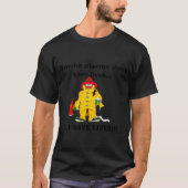 Firefighter Smoke Alarms Dont Save Lives  Tシャツ (正面)
