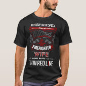 Firefighter Wife Support Thin Red Line Tシャツ (正面)