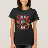 Firefighter Wife Uniform Fireman Fire Department  Tシャツ (正面)