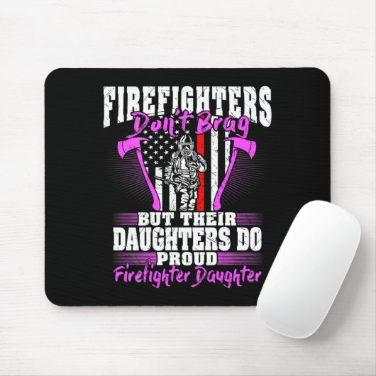 Firefighters Don't Brag - Proud Firefighter Daught マウスパッド (マウス)