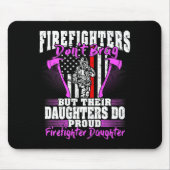 Firefighters Don't Brag - Proud Firefighter Daught マウスパッド (正面)