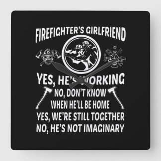 Firefighter'S Girl Friend Yes Hes Working Were Sti スクエア壁時計