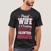 Fireman Volunteer Firefighter Wife Tシャツ (正面)