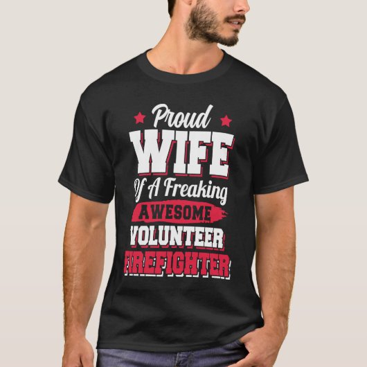 Fireman Volunteer Firefighter Wife Tシャツ (正面)