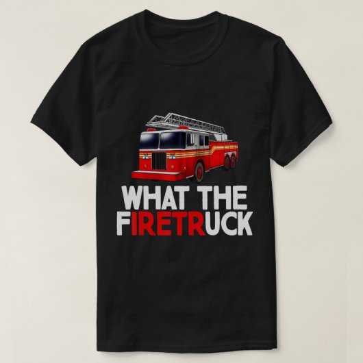 FiretrUCK消防士の消防士の贈り物 Tシャツ (デザイン正面)