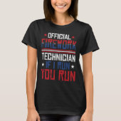 Firework Technician 4th Of July Funny Usa Pyro-tec Tシャツ (正面)
