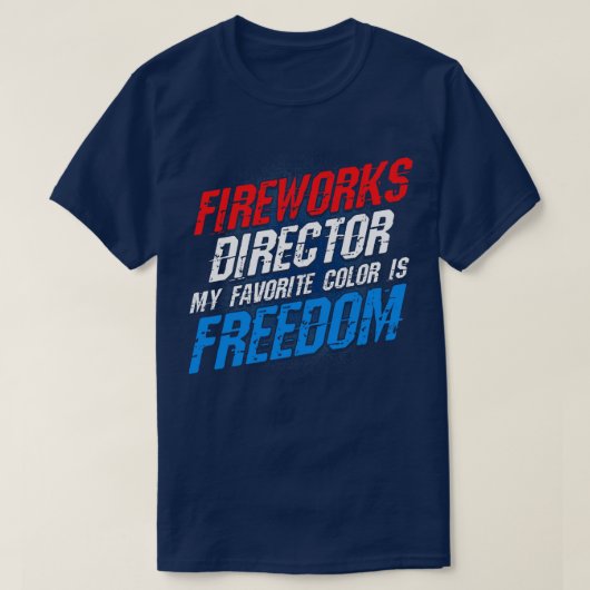 Fireworks Director私の色お気に入りのはFreedom 4t Tシャツ (デザイン正面)