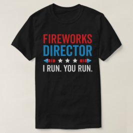Fireworks Director, fireworks director, Fireworks  Tシャツ