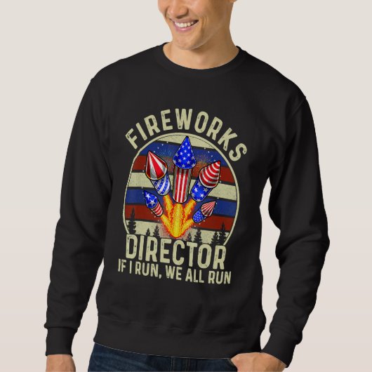 Fireworks Director I 走 You 走 Of July Vinta 4 スウェットシャツ (正面)