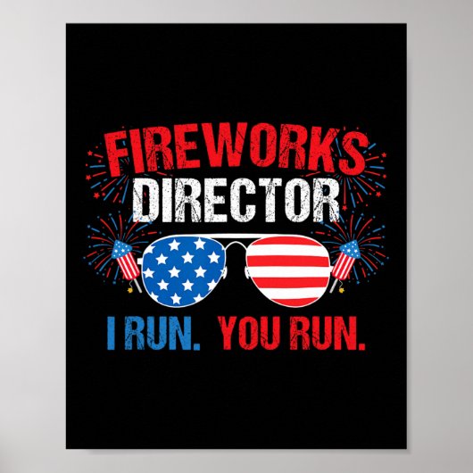 Fireworks Director I Run. You Run. 4th Of July ポスター (正面)