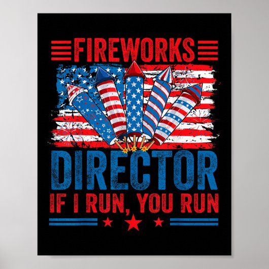 Fireworks Director - I Run You Run Funny 4th Of Ju ポスター (正面)