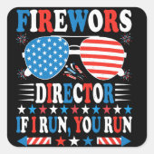 Fireworks Director I Run You Run Funny Stickers スクエアシール (正面)