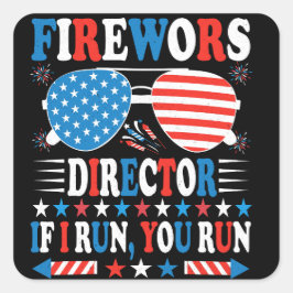 Fireworks Director I Run You Run Funny Stickers スクエアシール