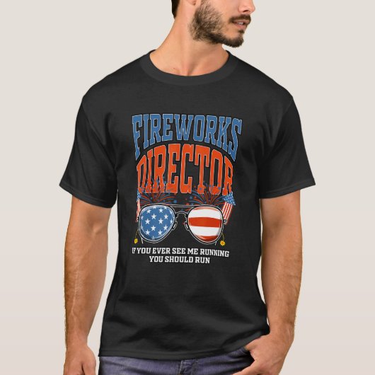 Fireworks Director If You Ever See Me Running Patr Tシャツ (正面)