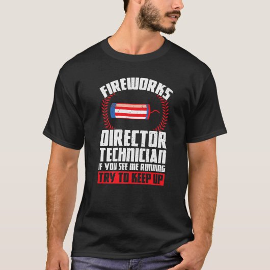 Fireworks Director Technician もし You See America Tシャツ (正面)