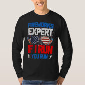 Fireworks Expert If I Run You Run American Flag Su Tシャツ (正面)