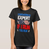 Fireworks Expert If I Run You Run American Flag Su Tシャツ (正面)