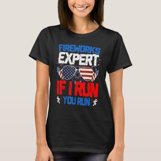 Fireworks Expert If I Run You Run American Flag Su Tシャツ (正面)