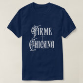 Firme Chicano Tシャツ (デザイン正面)