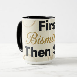 First Bismillah Then Sips - Islamic Coffee Lover  マグカップ