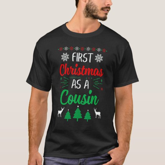 First Christmas As A Cousin   Xmas First Time Cous Tシャツ (正面)