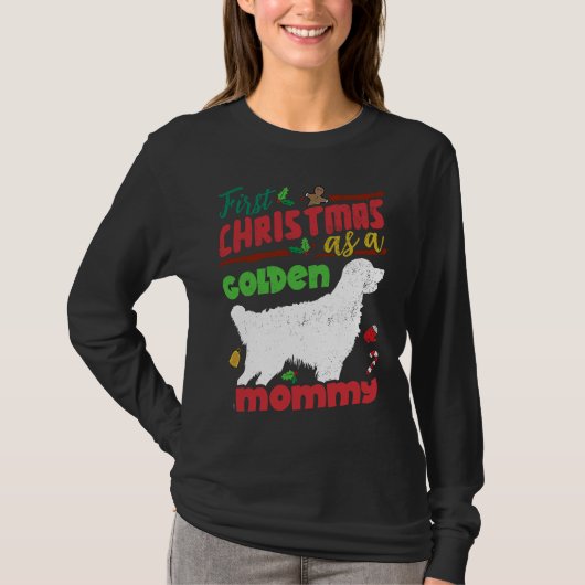 First Christmas as a Golden dog mommy Tシャツ (正面)