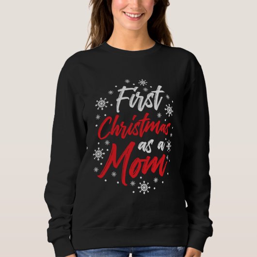 First Christmas As A Mom Cute Future Mother Xmas C スウェットシャツ (正面)