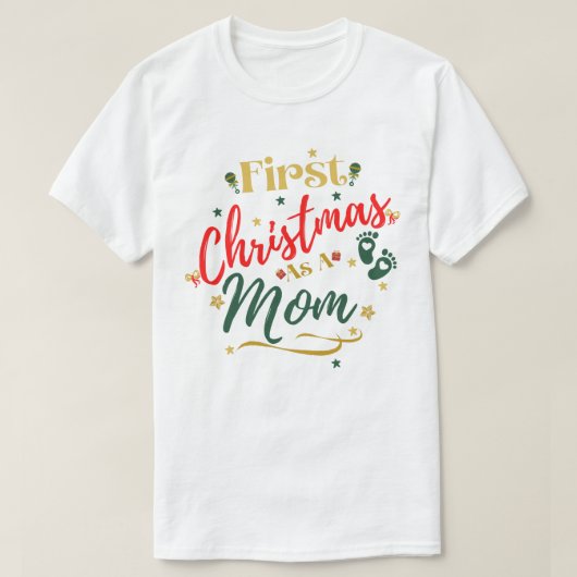 First Christmas as a Mom Tシャツ (デザイン正面)