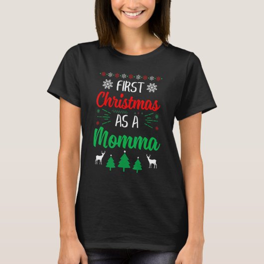 First Christmas As A Momma   Xmas First Time Mom Tシャツ (正面)