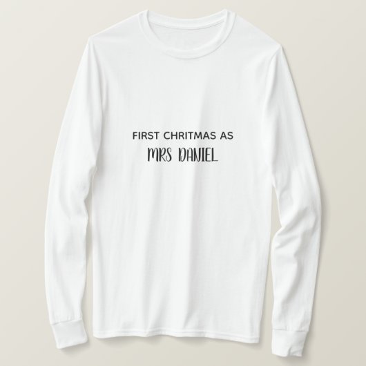 First Christmas as Mrs Custom Name Shirt Tシャツ (デザイン正面)