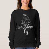 First Christmas as Mummy Sweatshirt スウェットシャツ (正面)