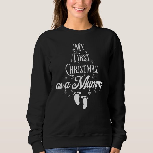 First Christmas as Mummy Sweatshirt スウェットシャツ (正面)