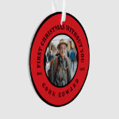 First Christmas Without You Memorial Photo Art オーナメント (正面)