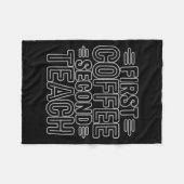 First Coffee Second Teach Funny Teacher Shirt Back フリースブランケット (正面(横))