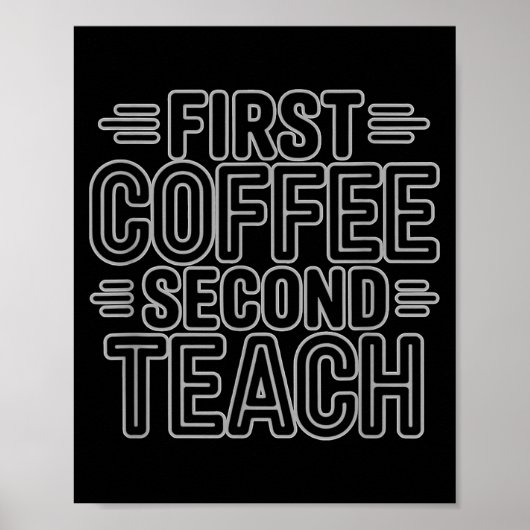 First Coffee Second Teach Funny Teacher Shirt Back ポスター (正面)